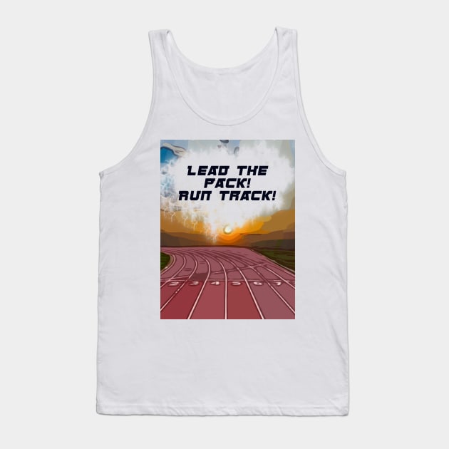 Fasbytes Running ‘ Lead the Pack, Run Track’ Tank Top by FasBytes